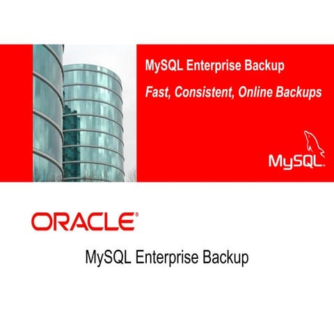 MySQL Enterprise Backup & Oracle Secure Backup | PPT