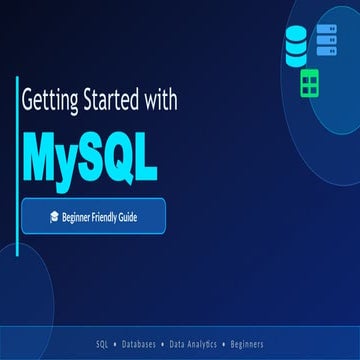 MySQL_Getting_Started.pptx my sql notes and notes | PPTX