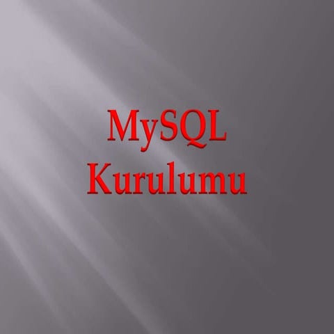 MySQL Kurulumu