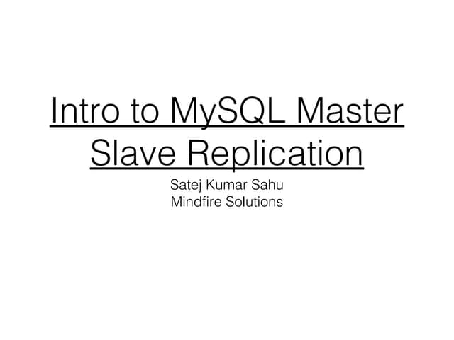 Intro to MySQL Master Slave Replication