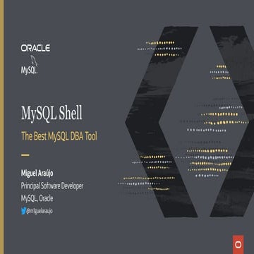 MySQL Shell - The Best MySQL DBA Tool | PPT