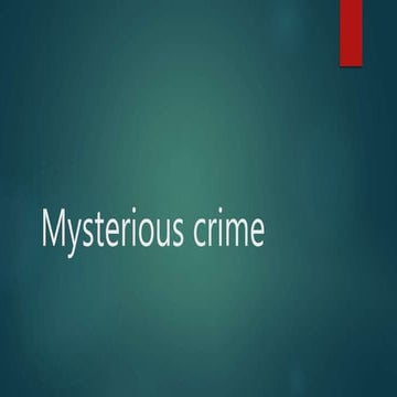 Mysterious crime