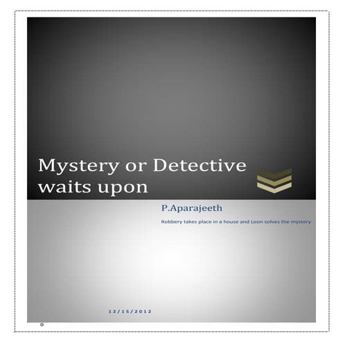 Mystery or detective waits upon