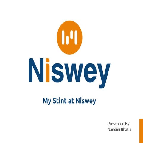 My stint at Niswey