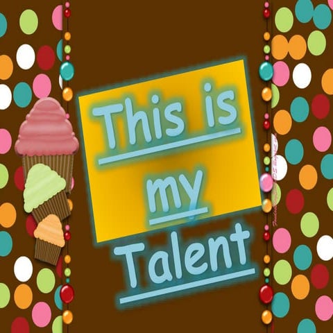 My talent.!!