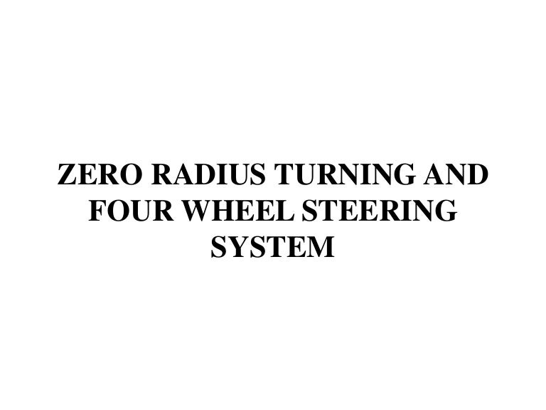 Zero radius turning and four wheel steering system