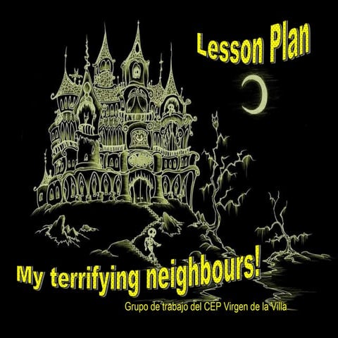 My terrifying neighbours (cep virgen de la villa)