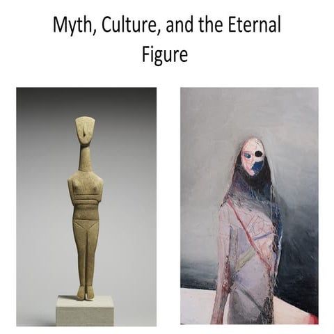 Myth, Culture, and Humanity Figure in art history | PPT
