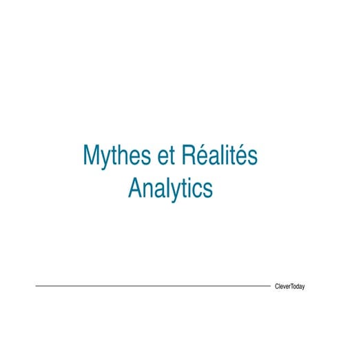 Mythes et Réalités de l'Analytics