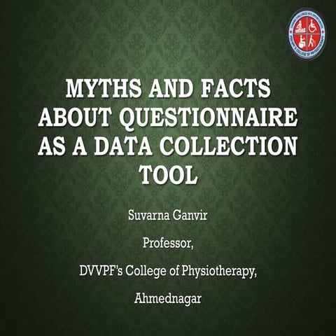 Myths and f acts about questionnaire