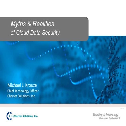 Myths and Realities of Cloud Data Security