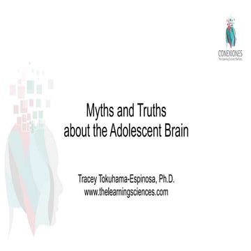 Myths and Truths about the Adolescent Brain by Tracey Tokuhama. 2018