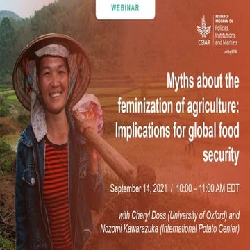 Myths about the feminization of agriculture: Implications for global food security