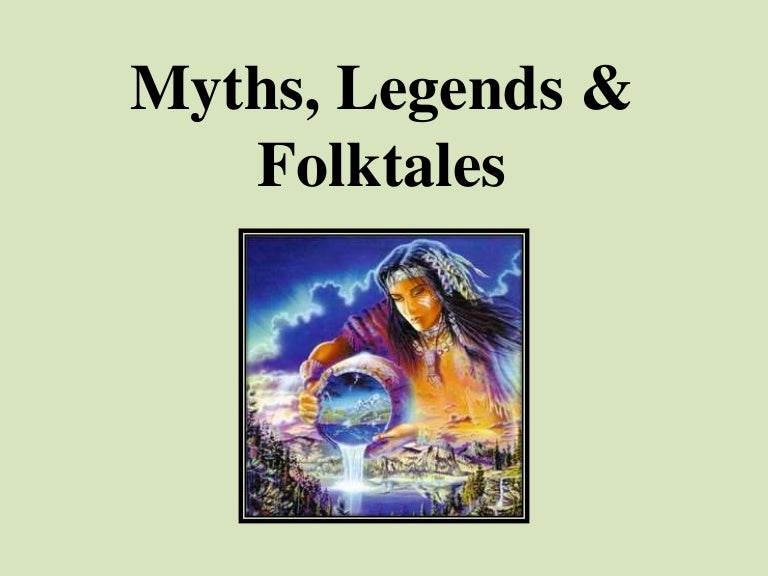 Myths legends and folktales for blog