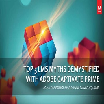 Top 5 LMS Myths Debunked by Adobe Captivate Prime