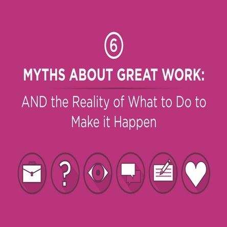 Myths About Great Work
