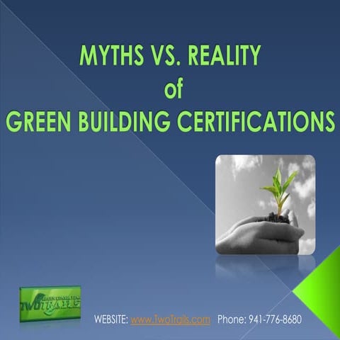Myths vs. Reality of Green Building Certifications SEBC 2012