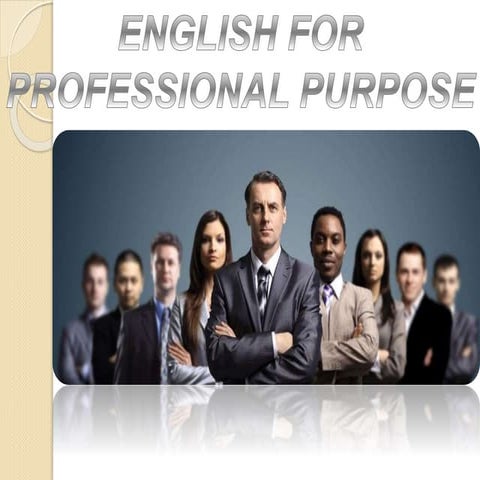ENGLISH FOR PROFESSIONAL PURPOSE