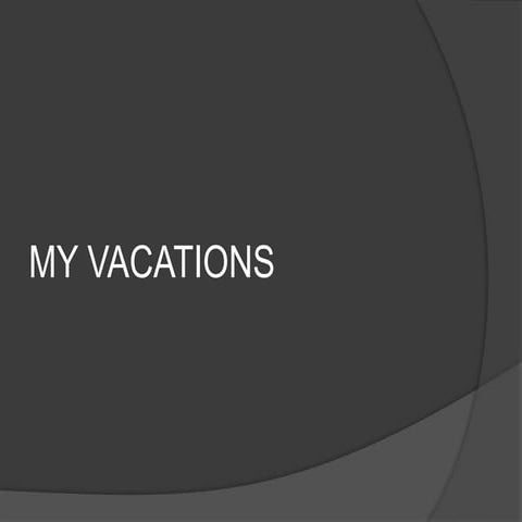 My vacations