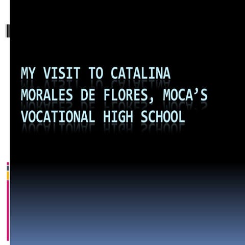 My Visit To Catalina Morales De Flores,