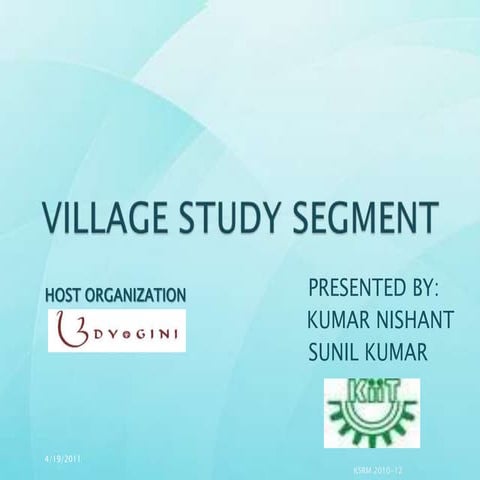 Village Study Segment Presentation by Nishant & Sunil