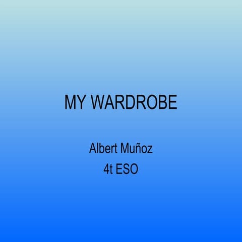 My wardrobe
