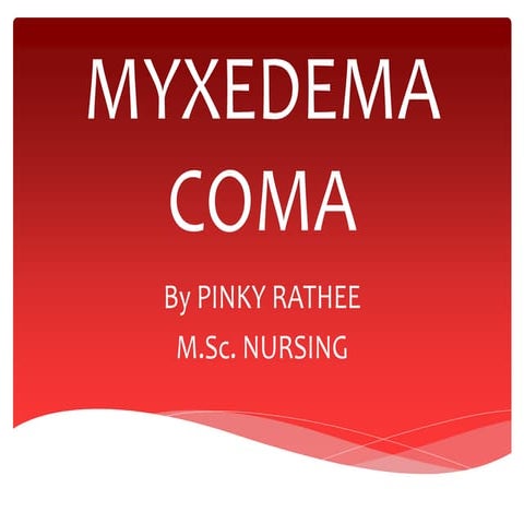 Myxedema coma