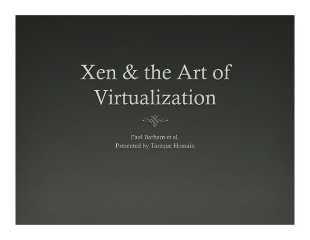 Xen & the Art of Virtualization