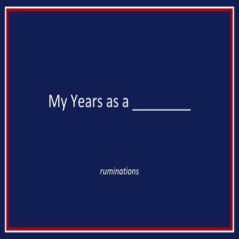 blank My years as_a_presentation