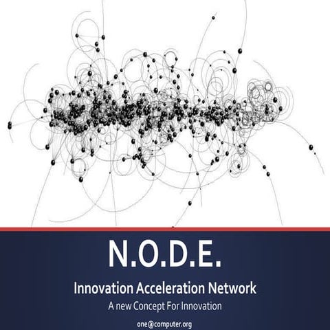 N.o.d.e. A New Concept for Incubation and Acceleration