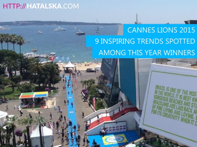 Cannes Lions 2015: 9 inspiring trends