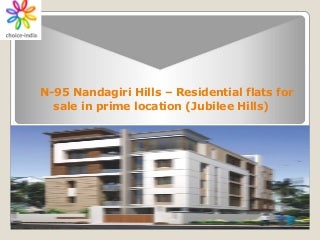 N 95 nandagiri hills - residential flats for sale in prime location (jubilee hills)