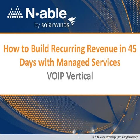 N-able webinar:Build recurring revenue in 45 days