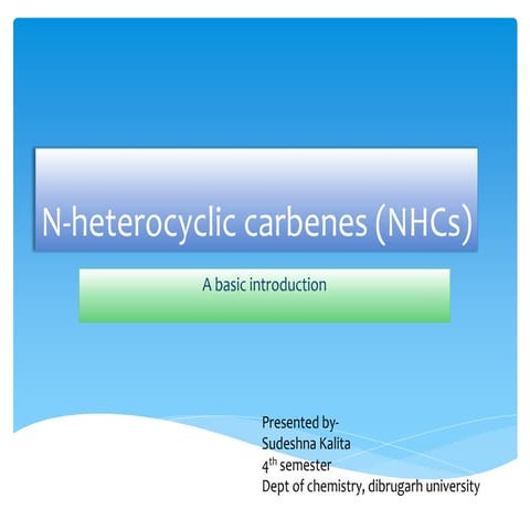 N heterocyclic carbenes