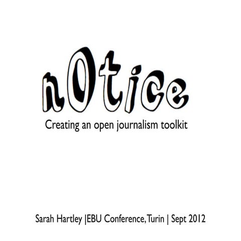 n0tice.org: Creating an open journalism toolkit