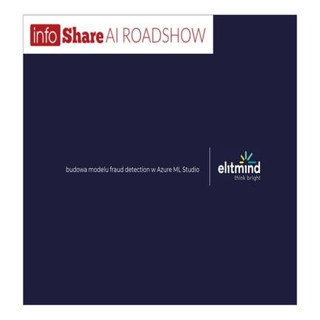 infoShare AI Roadshow 2018 - Barbara Leśniarek (Elitmind) - ”Łapać złodzieja!...