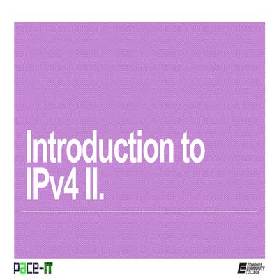 PACE-IT: Introduction to IPv4 (part 2) - N10 006 