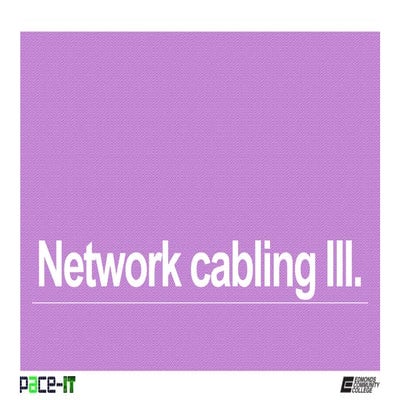 PACE-IT: Network Cabling (part 3) - N10 006 