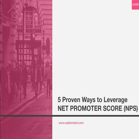 5 Proven Ways to Leverage Net Promoter Score 
