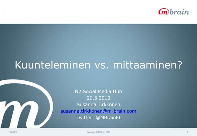 Kuunteleminen vs. mittaaminen digitaalisessa mediassa