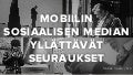 Mobiilin sosiaalisen median yllättävät seuraukset  - Matias Vaara / N2 