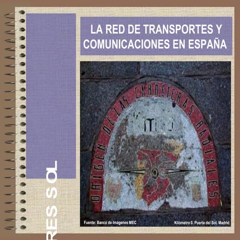 La red de transportes y comunicaciones en España