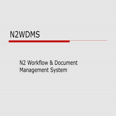 N2WDMS - A Workflow and Document Management Software