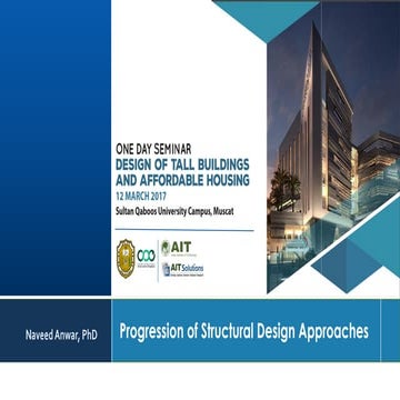 Progression of Structural Design Approaches by Dr. Naveed Anwar