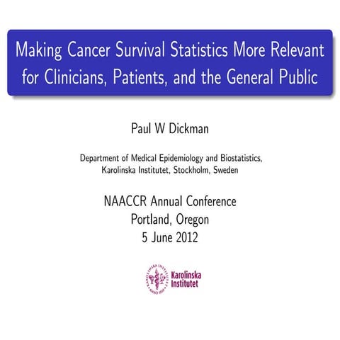 Making Cancer Survival Statistics More Relevant for Clinicians, Patients, and...