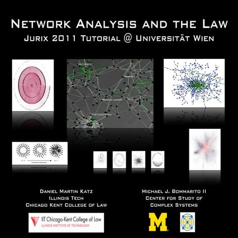 Network Analysis and Law: Introductory Tutorial @ Jurix 2011 Meeting (Vienna)