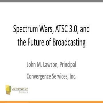 Spectrum Wars, ATSC 3.0, and the Future of Broadcasting