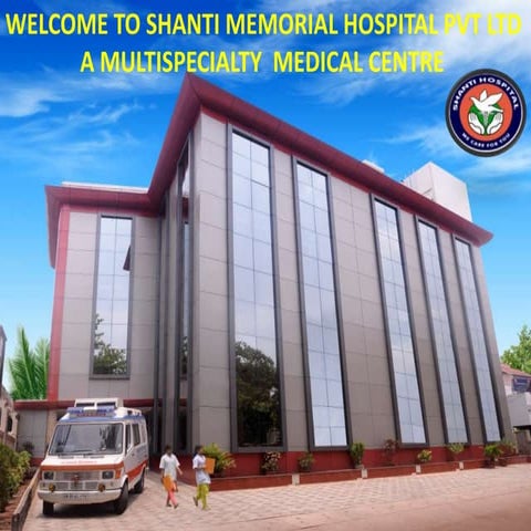 SHANTI MEMORIAL HOSPITAL PPT.