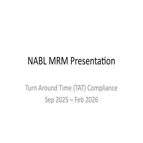 NABL MRM Presentation on Turn Around Time (TAT) Compliance Trends Sep ...