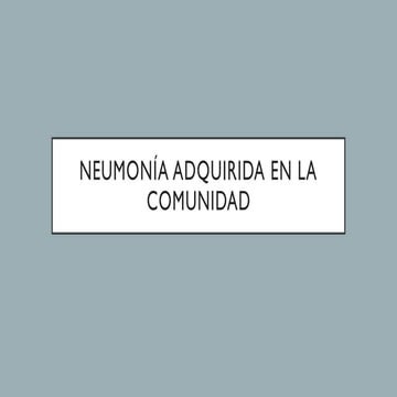 Patologia-neumonia-adquirida-en-la-comunidad.pptx